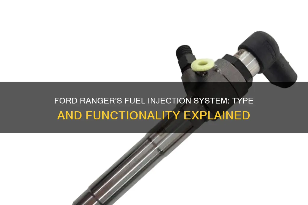 what kind of fuel injcetion does the ford ranger use