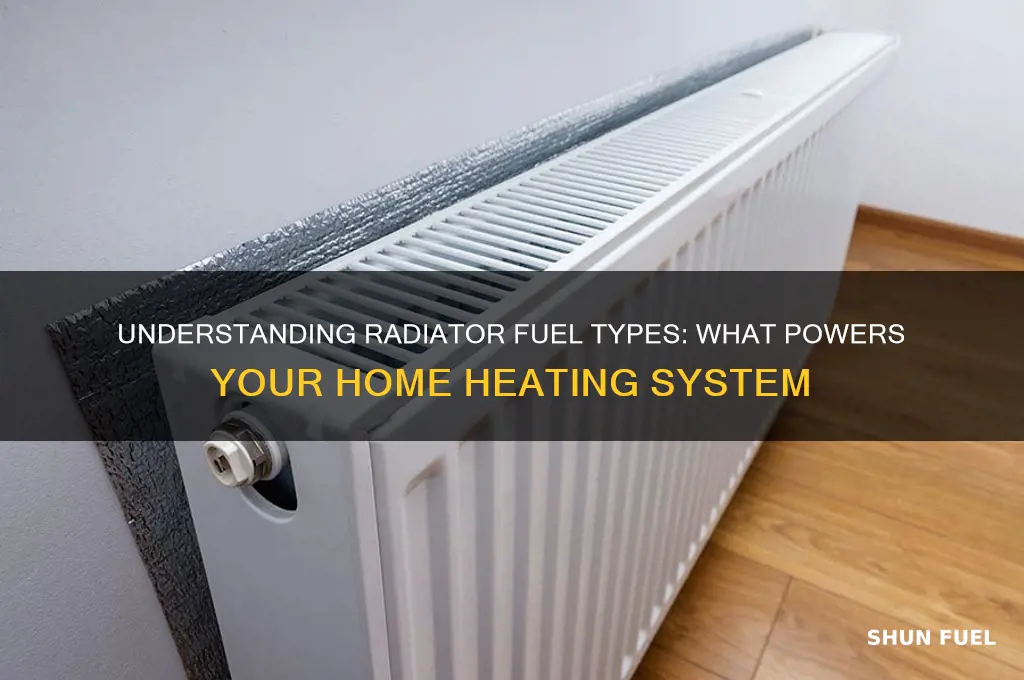 what kind of fuel is used for radiator heat