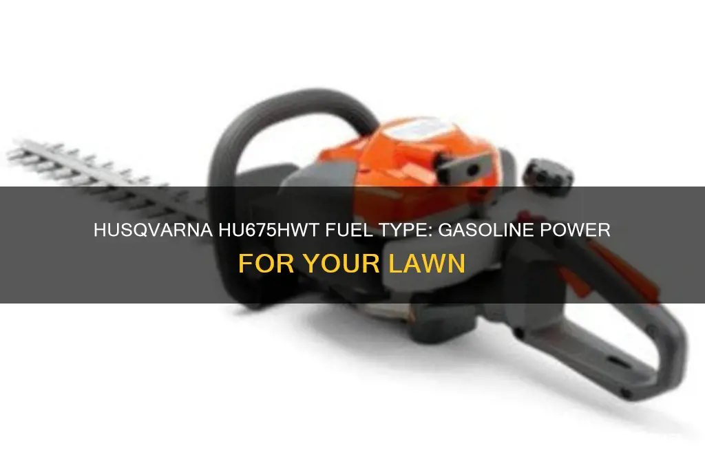 what kind of fuel is used in a husqvarna hu675hwt