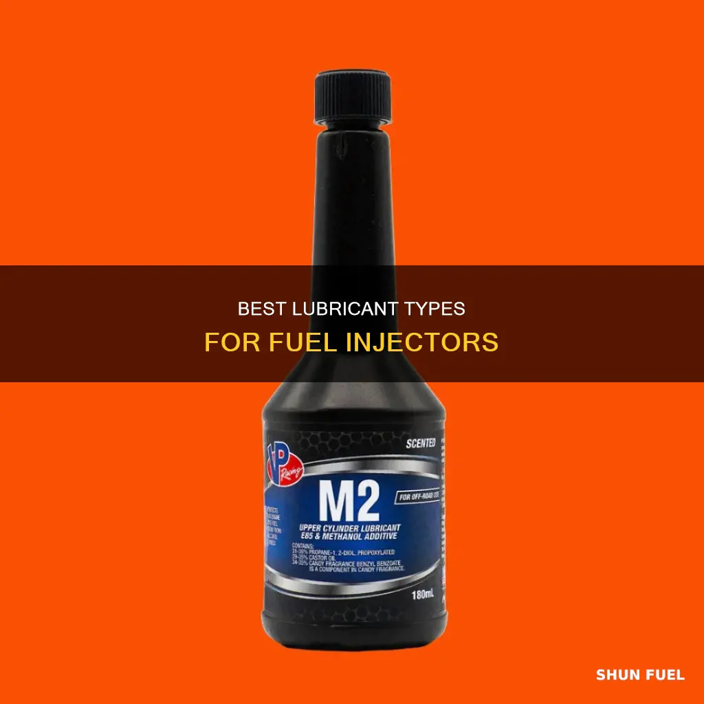 what kind of lubricant should be used on fuel injectors