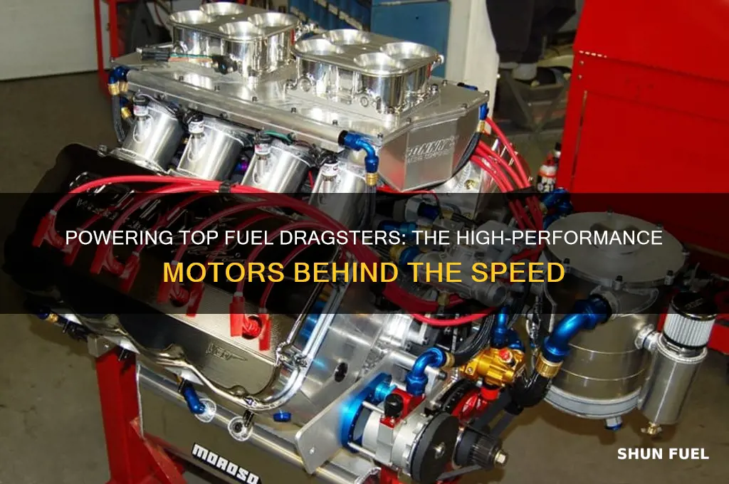 what kind of motors are used in top fuel dragsters
