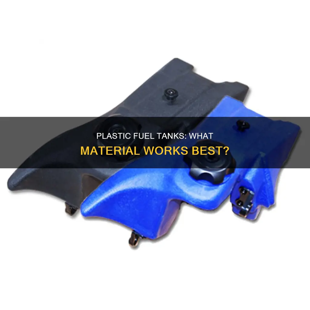 what kind of plastic is used for fuel tanks