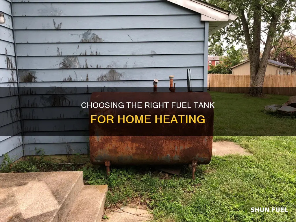 what kind of tank to fuel house heat