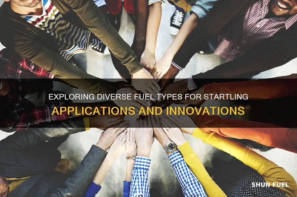 what kinds of fuel used for startling