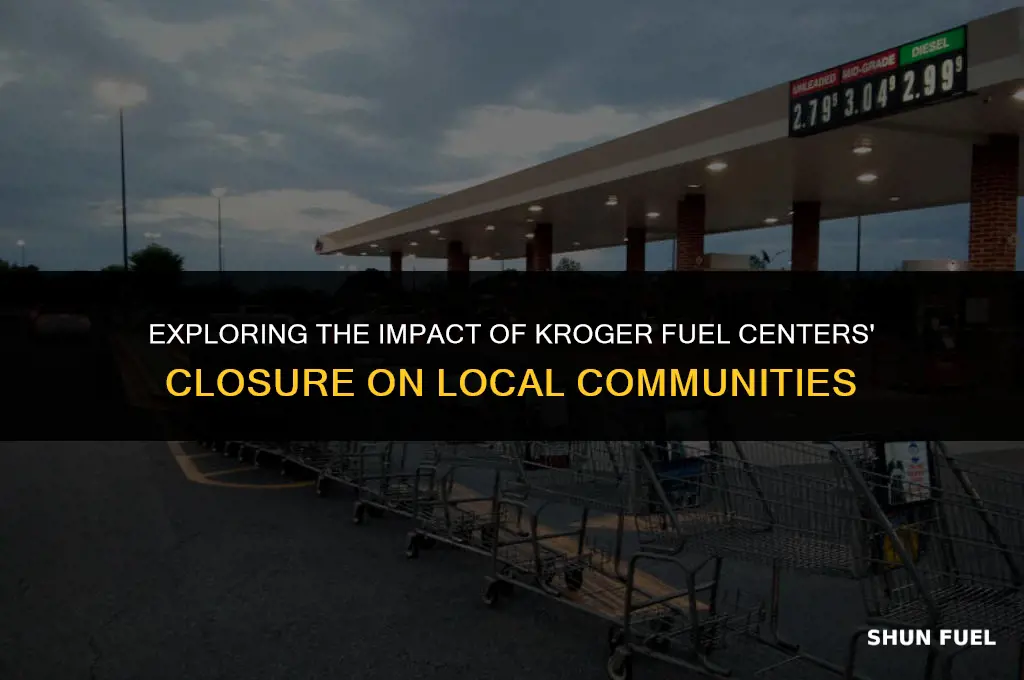 what kroger fuels centers close