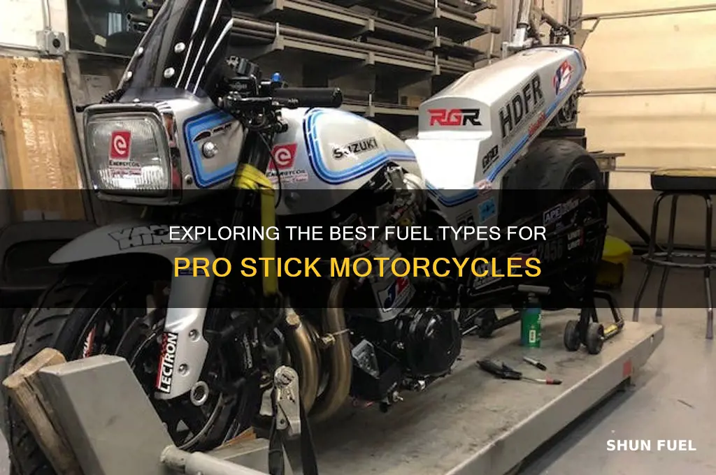 what kund of fuel is used pro sticj motorcycle