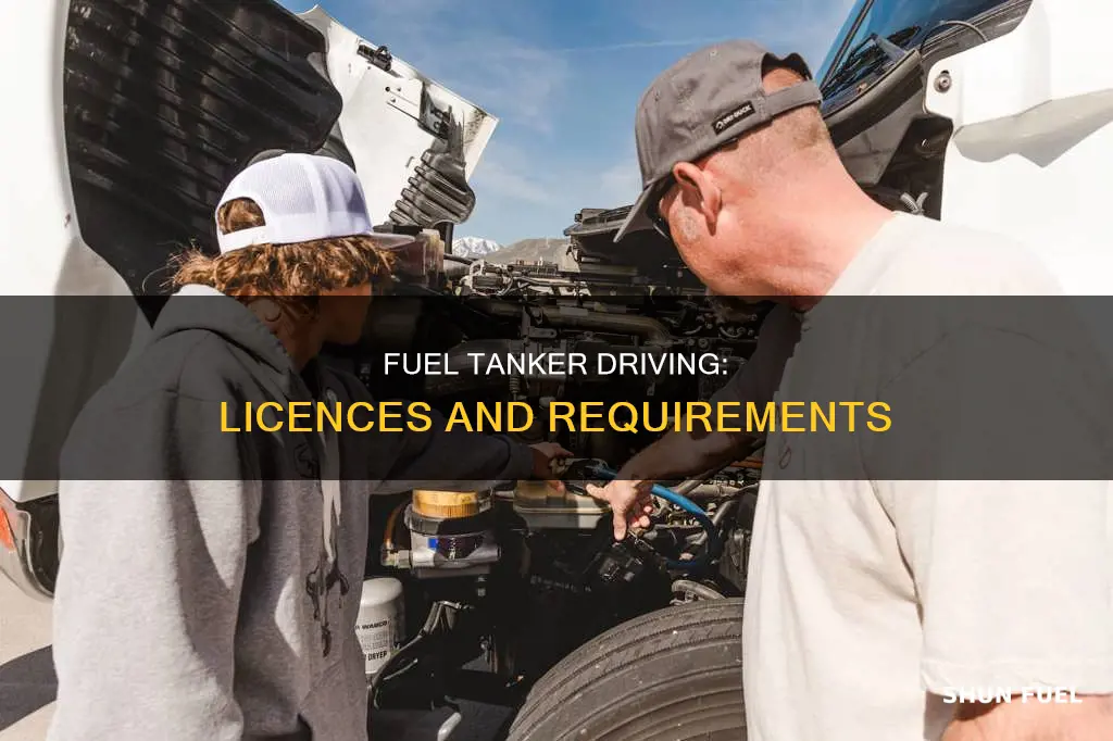 what licence do i need to drive a fuel tanker