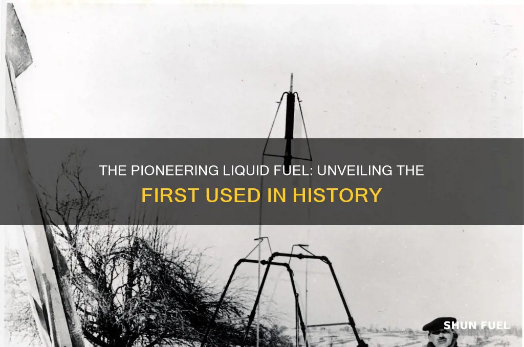 what liquid fuel was used first