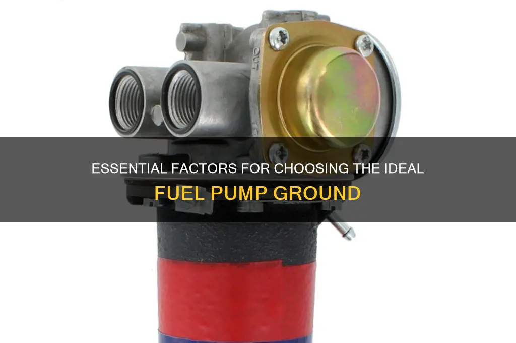 what makes a good ground for a fuel pump
