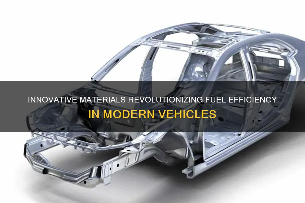 what materials are being used to increase fuel economy