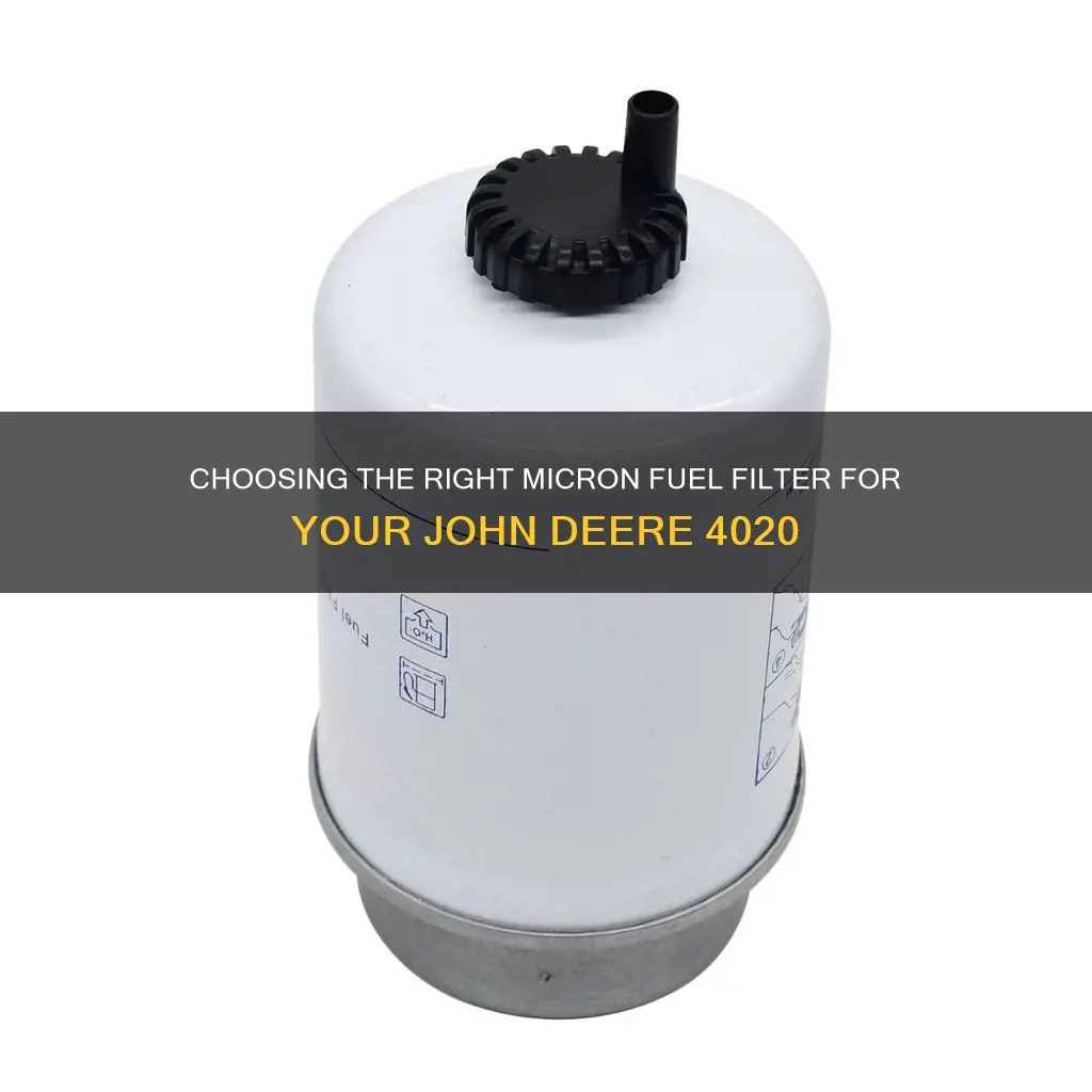 what micron fuel filter for a john deere 4020