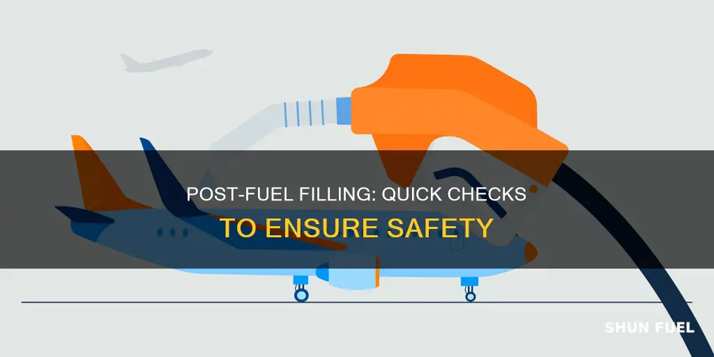 what must you do after filling your fuel tanks