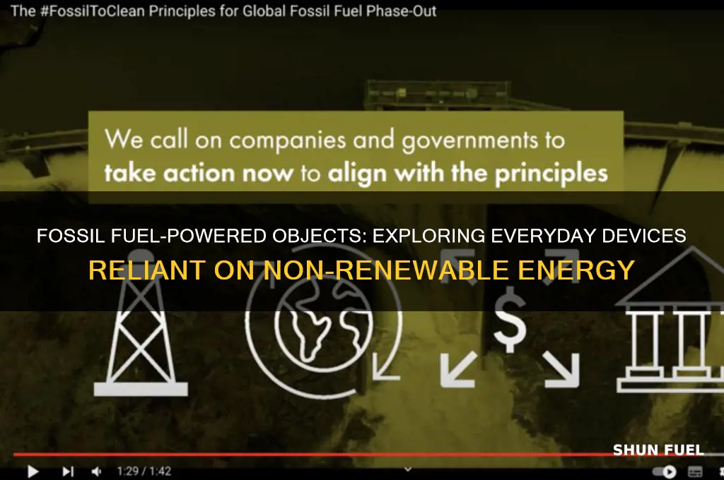 what objects operate by using a fossil fuel source