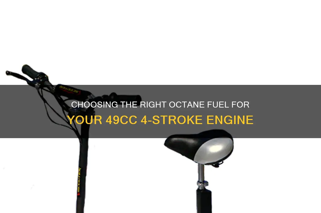 what octane fuel should i use for 49cc 4 stroke