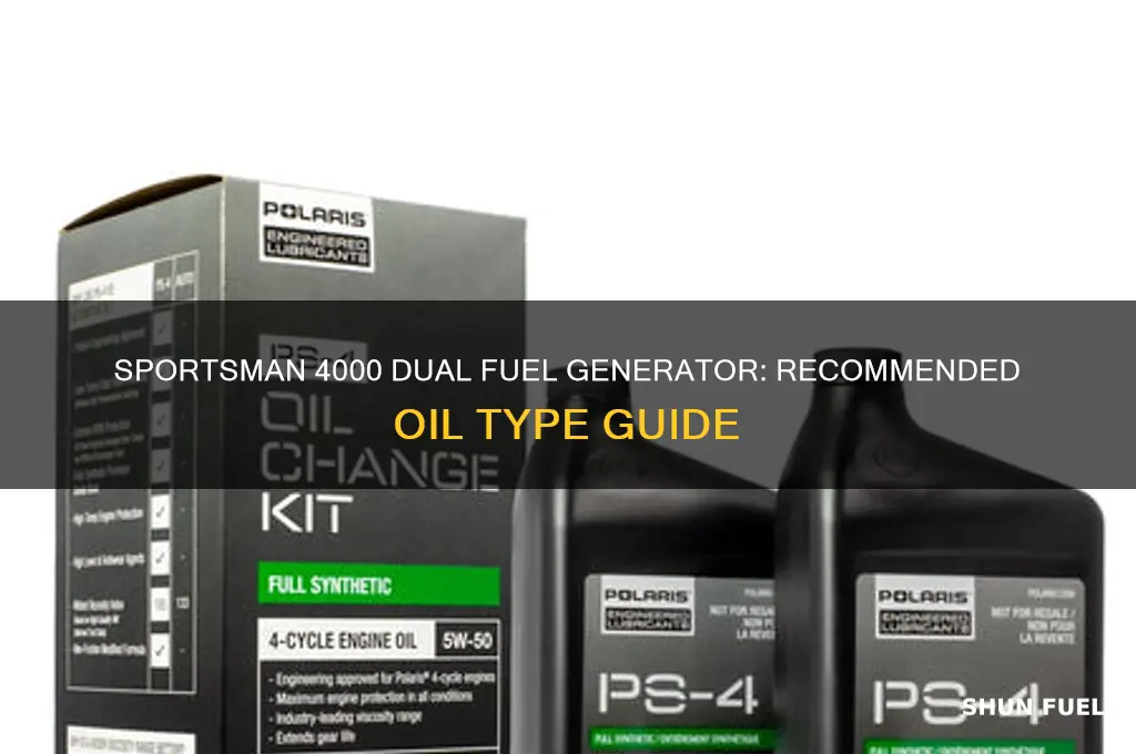 what oil does a sportsman 4000 generator daul fuel use