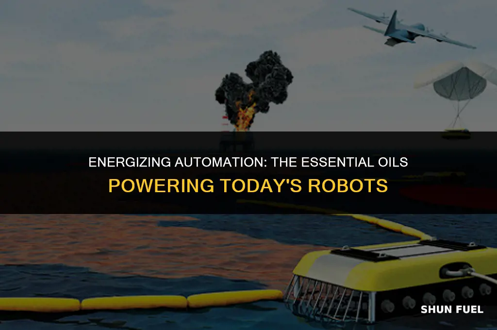 what oil fuels robots