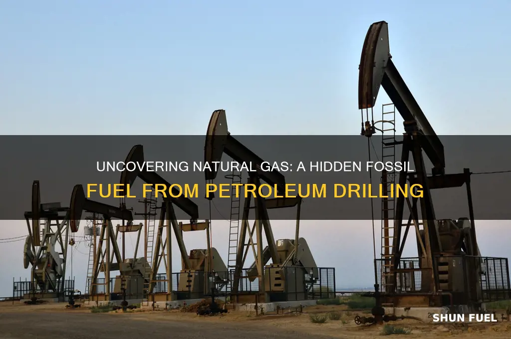 what other fossil fuel is a byproduct of petroleum drilling