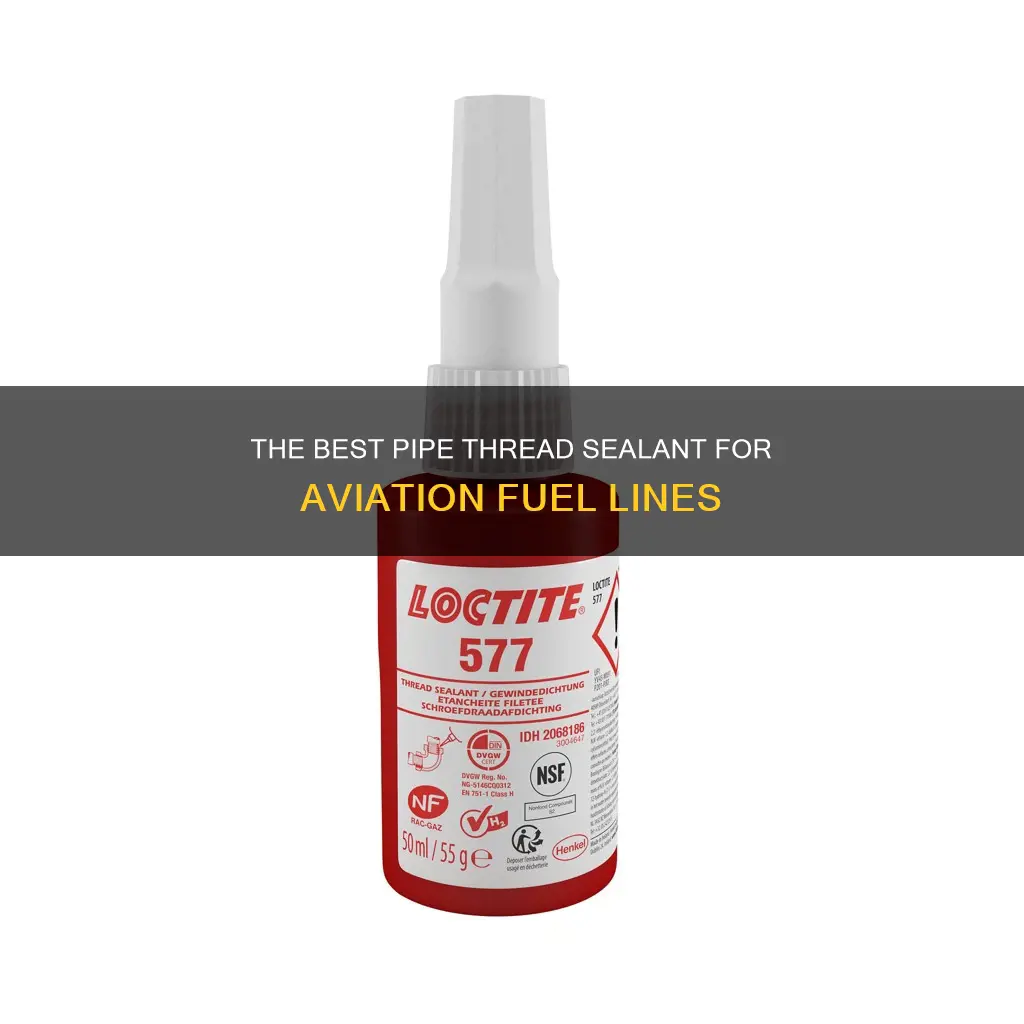 what pipe thread sealant is used for aviation fuel lines