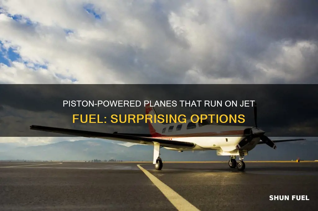 what piston engine plane uses jet fuel