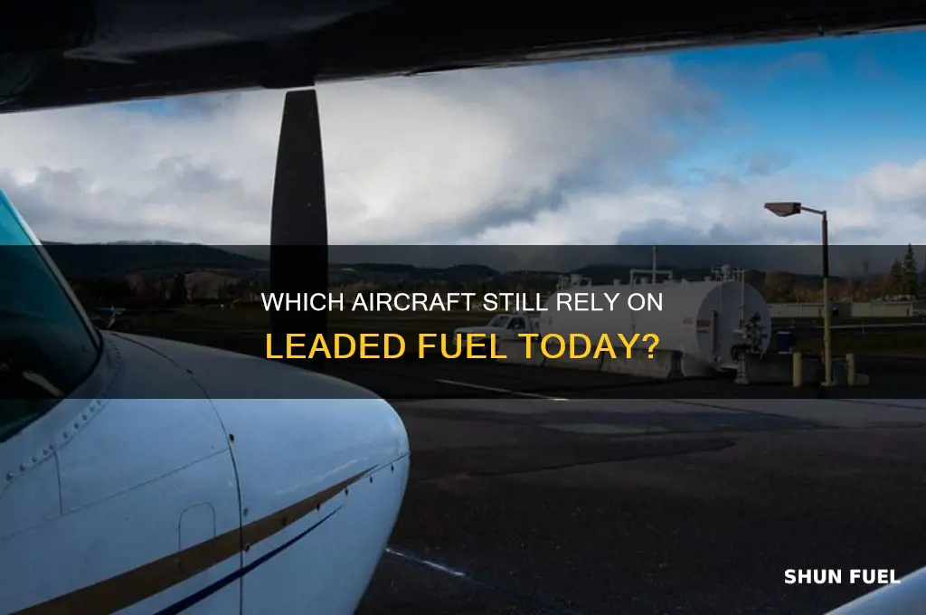 what planes use leaded fuel