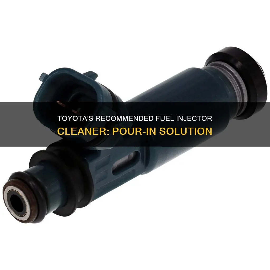 what pour in fuel injector cleaner does toyota recommend