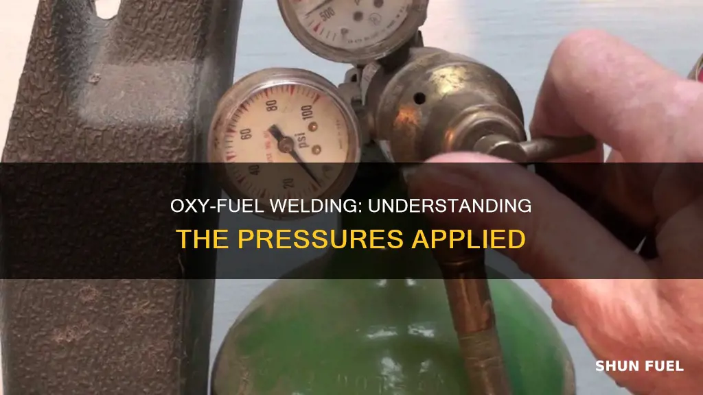 what pressures are used for oxy fuel welding