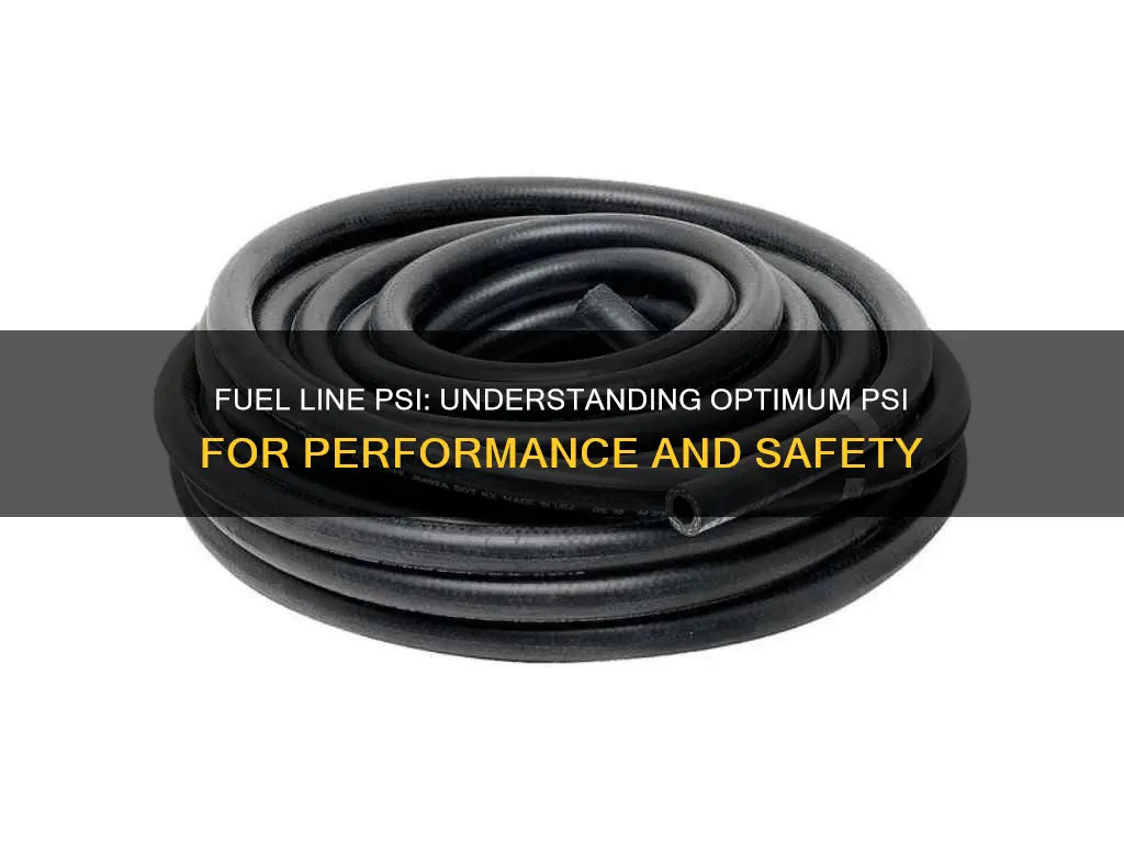 what psi for fuel line