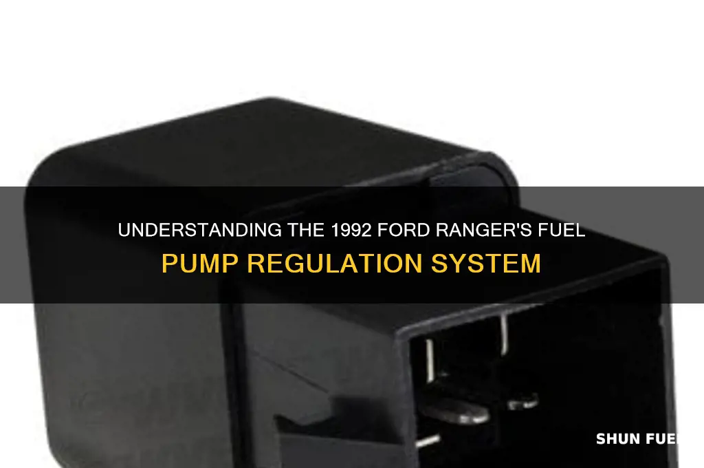 what regulates the fuel pump on 1992 ford ranger