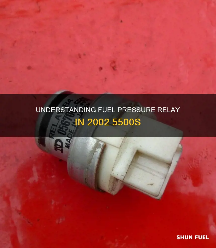 what relay fuel pressure in 2002 5500