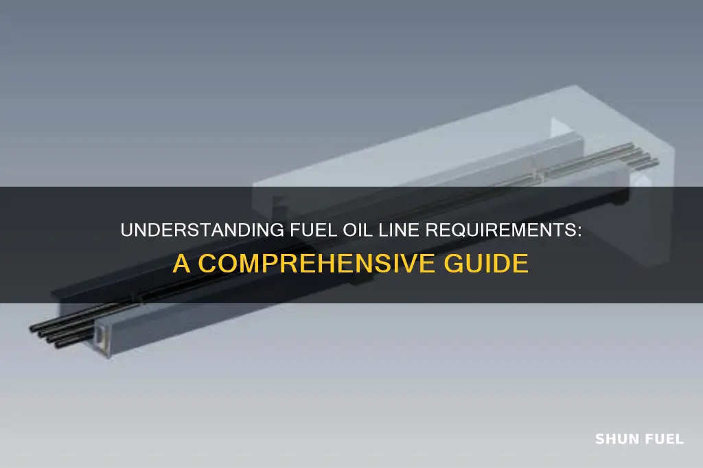 what requirements for fuel oil line