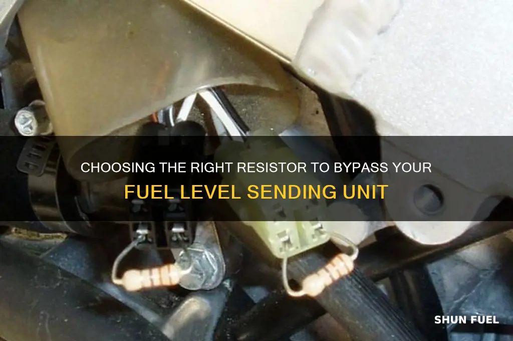 what resistor to use to bypass fuel level sending unit