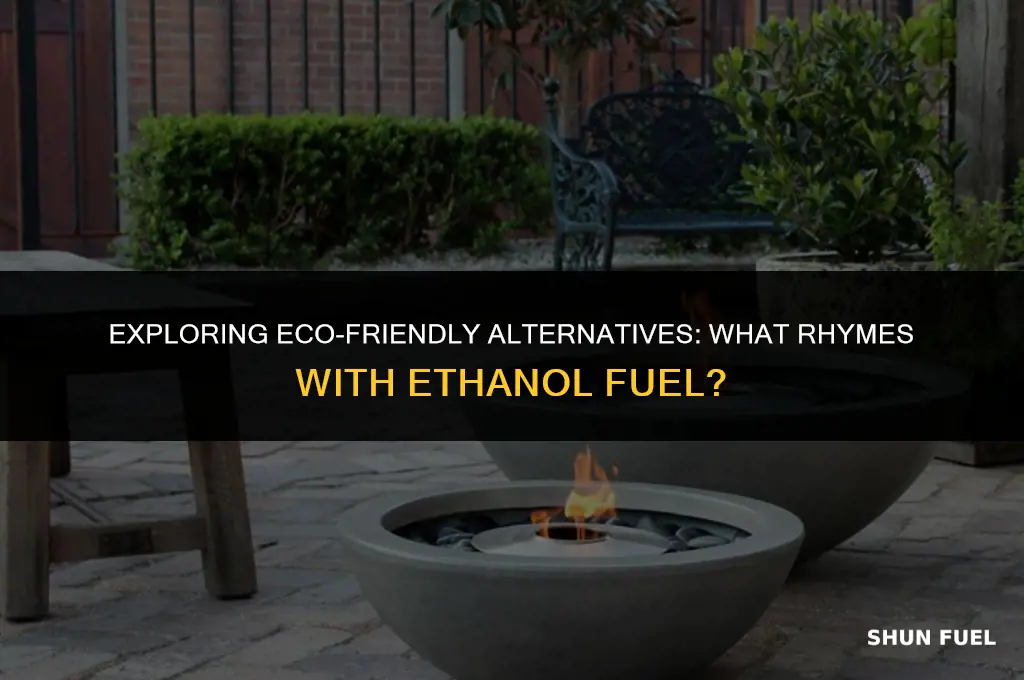 what rhymes ethanol fuel