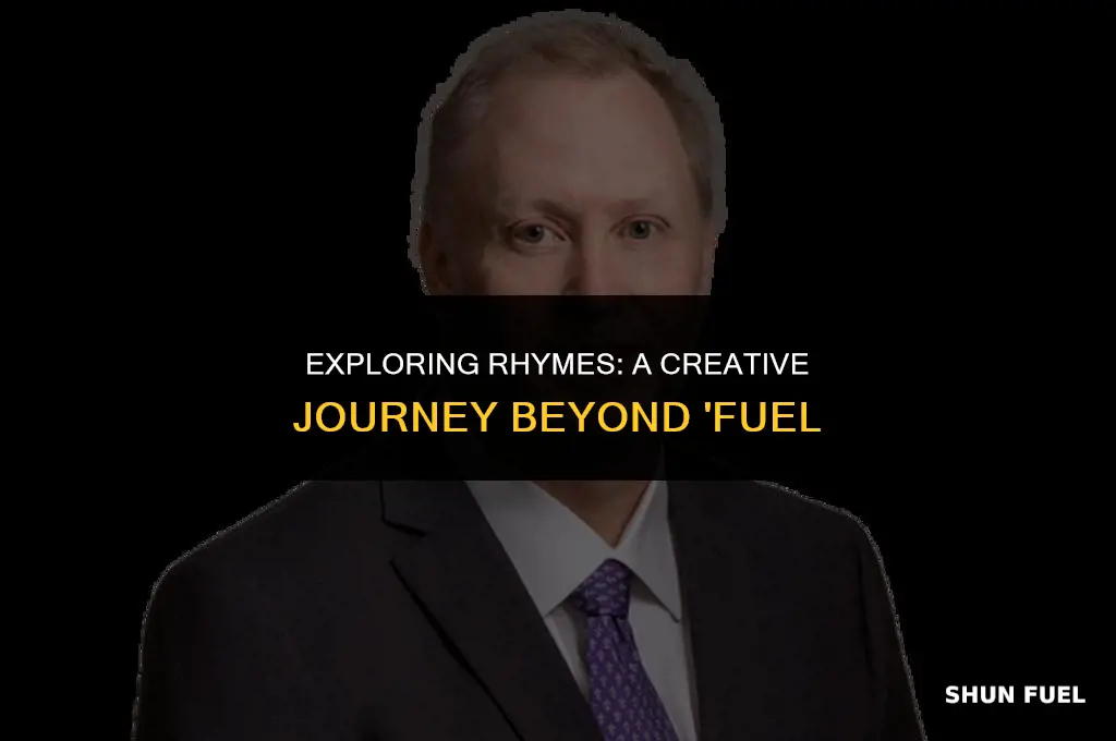 what rhymes with fuel