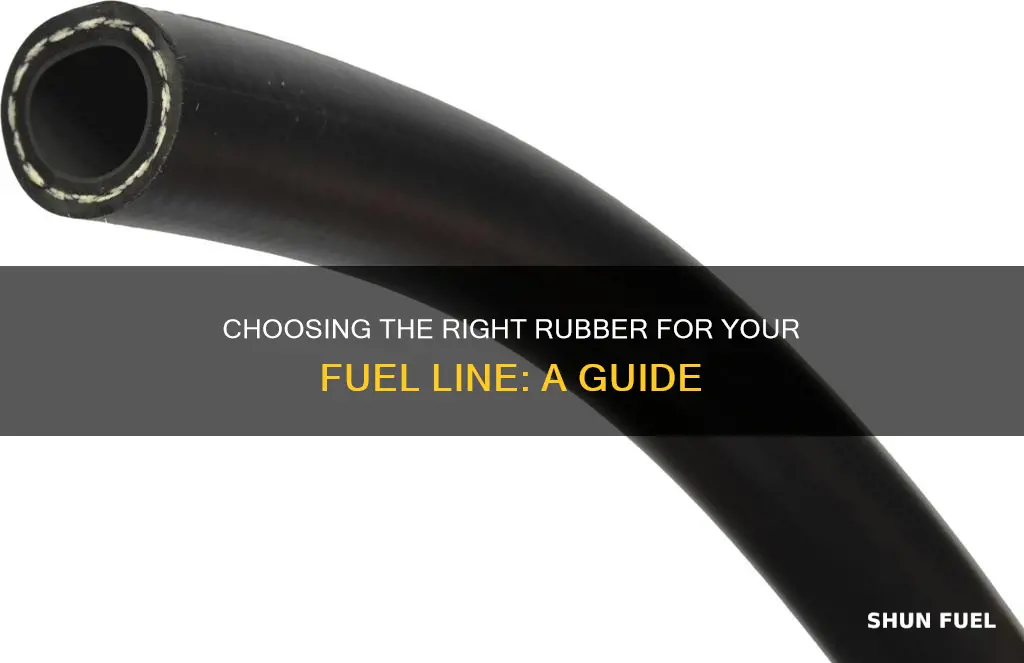 what rubber can you use for fuel line