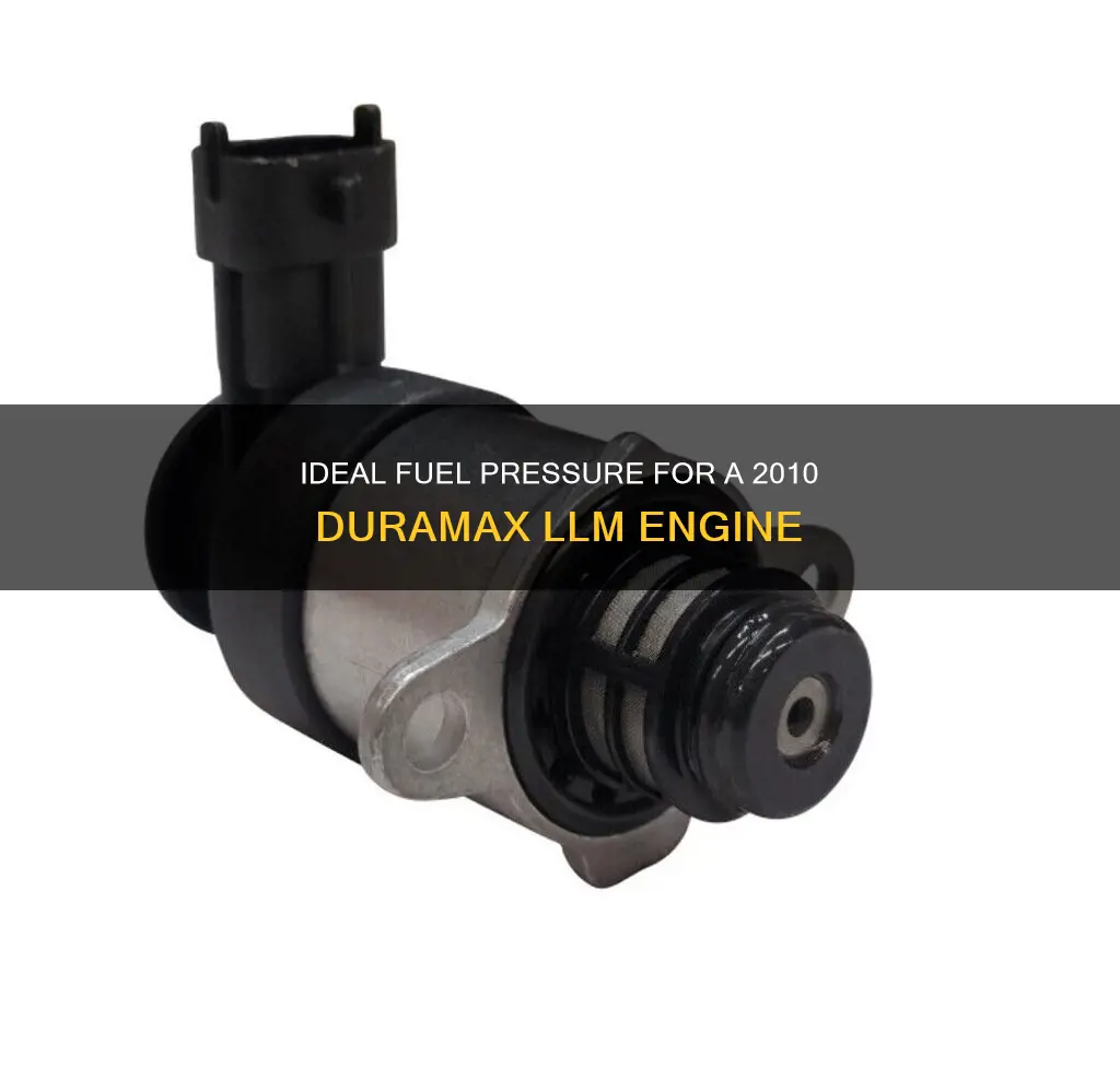 what should a 2010 duramax llm cranking fuel pressure be