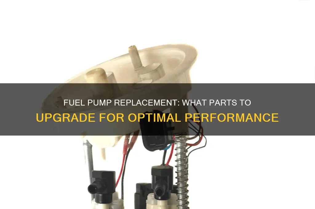 what should be replaced with a fuel pump