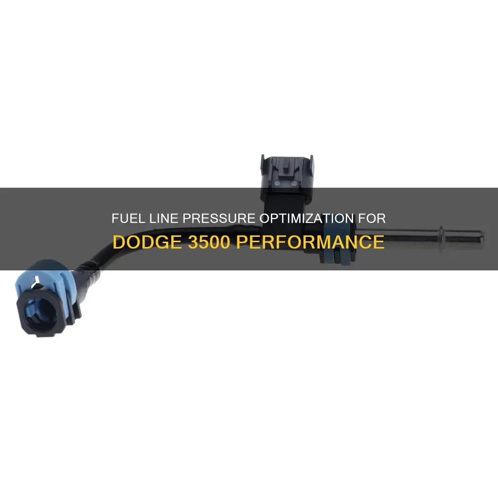 what should the fuel line pressure for a dodge 3500