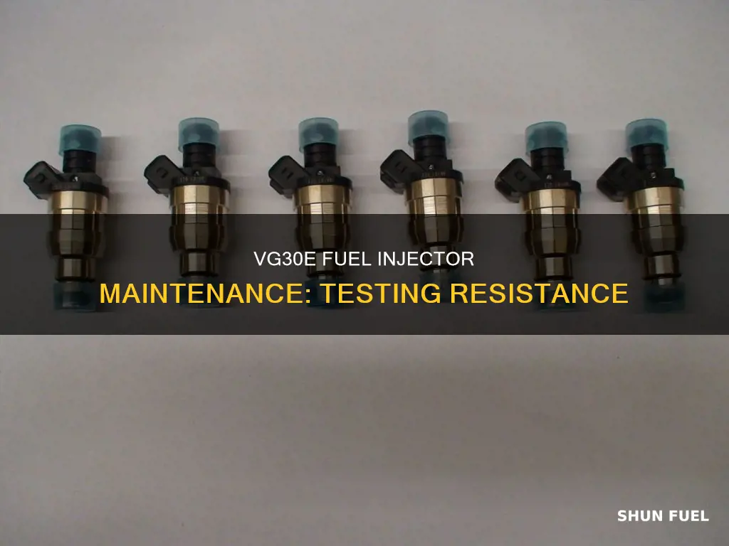 what should vg30e fuel injectors resistance be