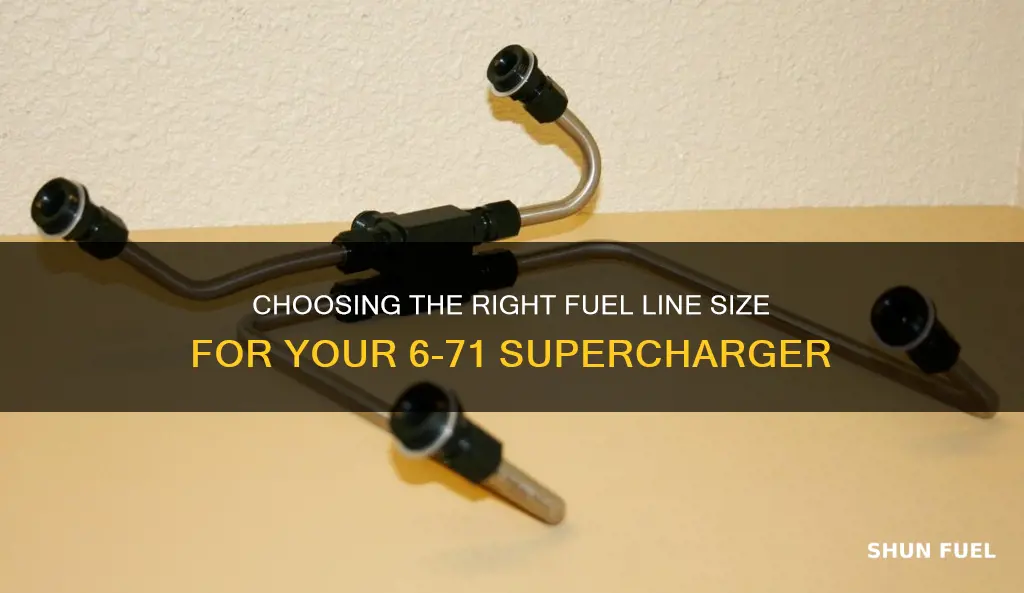 what size 6-71 fuel line