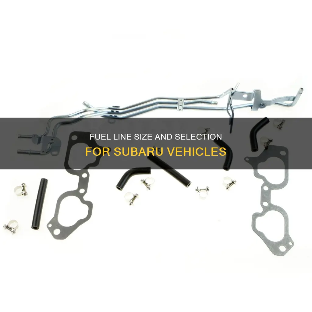 what size an line for fuel subaru