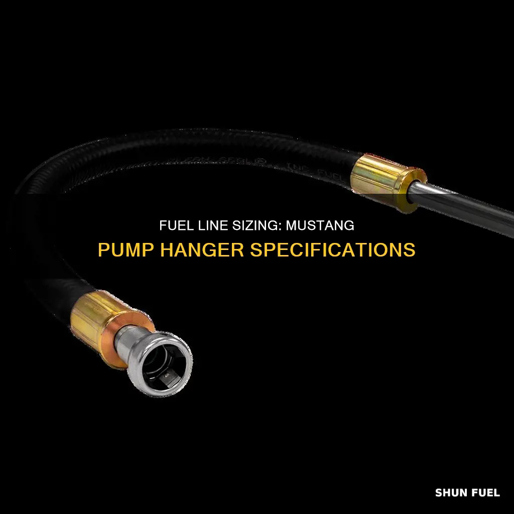 what size are fuel lines coming from pump hanger mustang