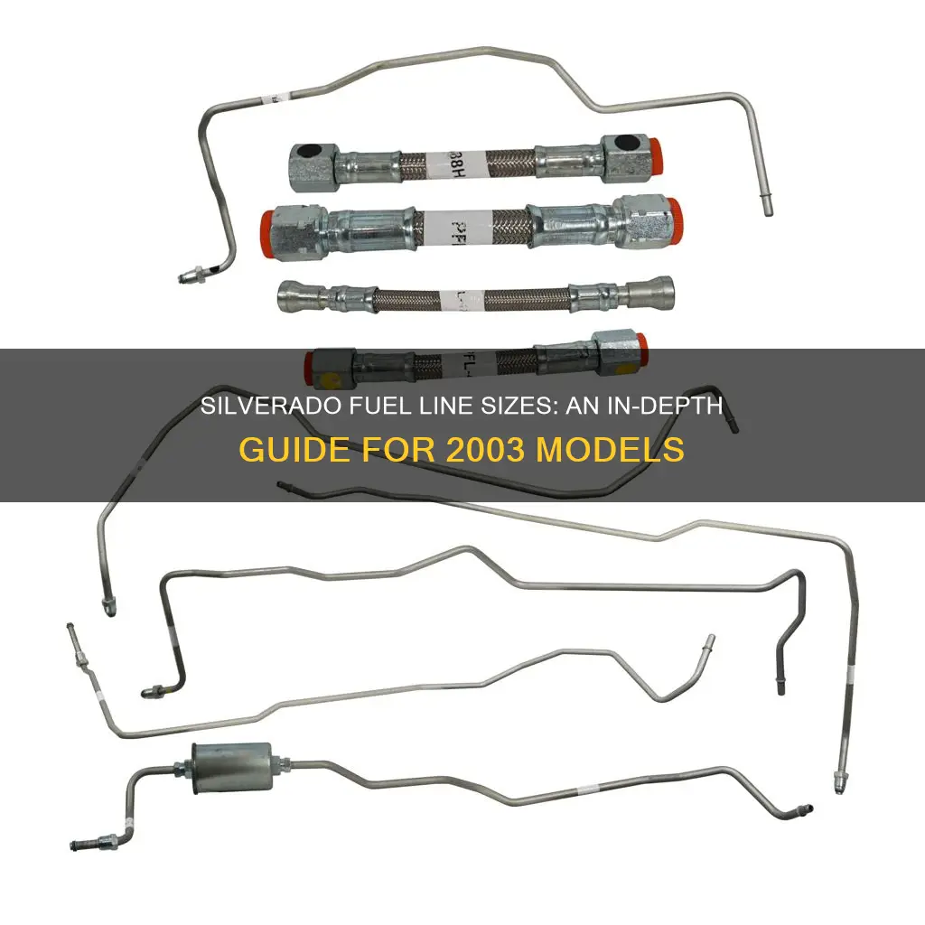 what size are the fuel lines on an 03 silverado