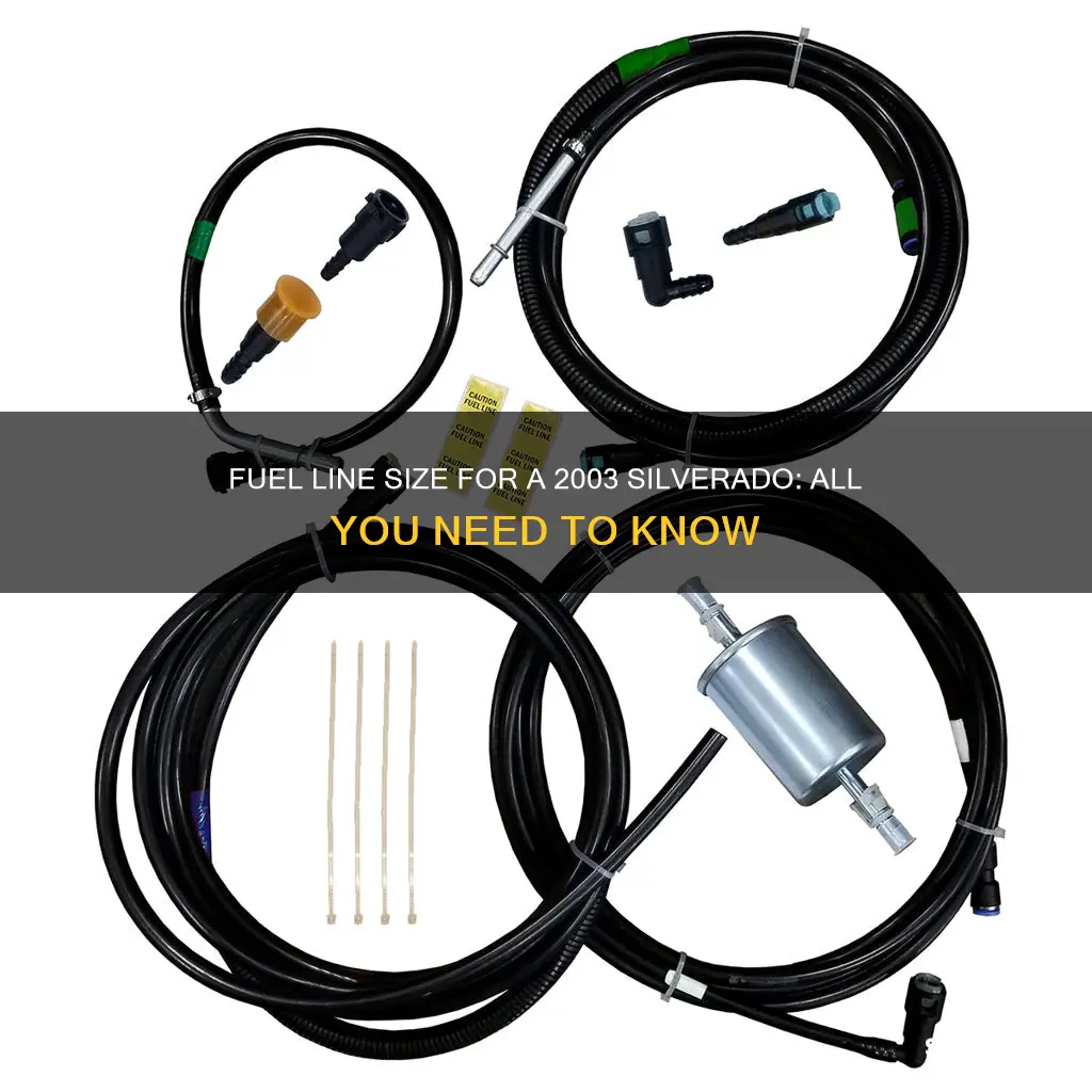 what size are the fuel lines on an 03 silverado