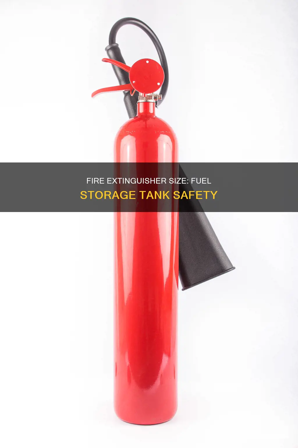 what size fire extinguisher is needed for fuel storage tanks