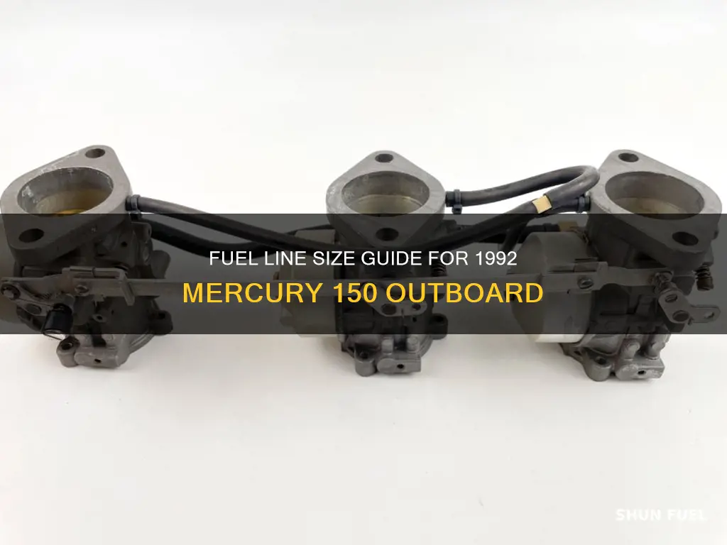 what size fuel line 1992 mercury 150 outboard