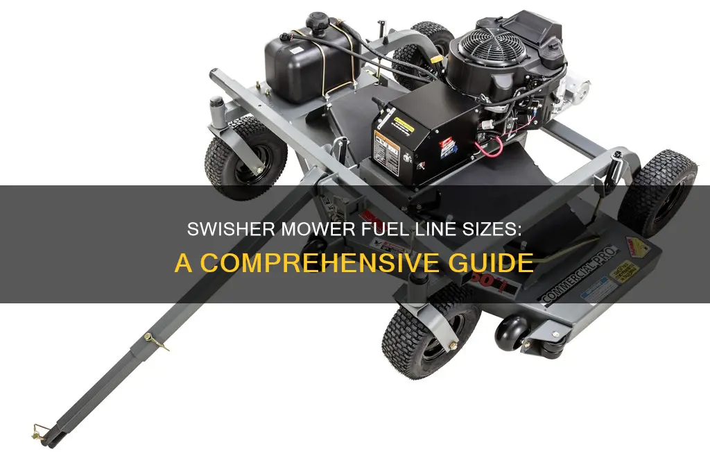 what size fuel line does a swisher mower have