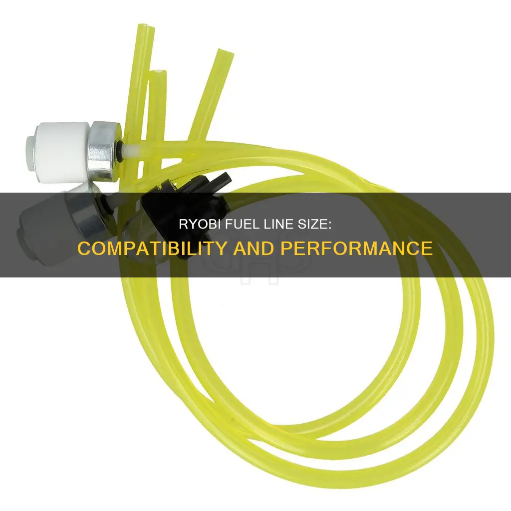 what size fuel line does ryobi have