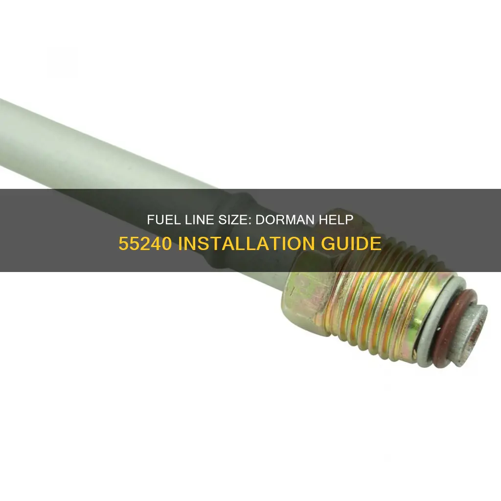 what size fuel line dorman help 55240