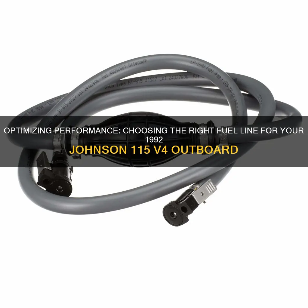 what size fuel line for 1992 johnson 115 v4 outboard