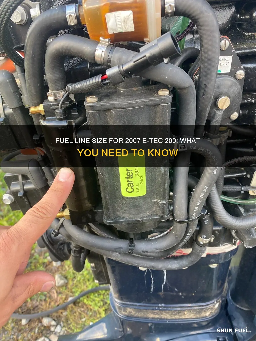 what size fuel line for 2007 etec 200